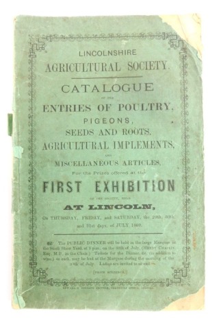 An 1869 Lincoln Agricultural Society Catalogue, of the Entries of Poultry, Pigeons, Seeds and Roots ... First Exhibition, green paperback.