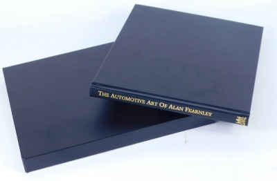 Alan Fearnley. The Automotive Art of Alan Fearnley, hardback edition in slip case. - 2