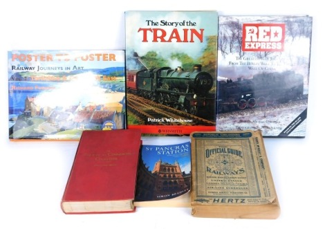 A group of railway related books, comprising The Official Guide Of The Railways And Steam Navigation Lines, the Railway And Commercial Gazetteer, St Pancras Station Poster to Poster Railway Journeys In Art Yorkshire and The North East, Red Express The Gre