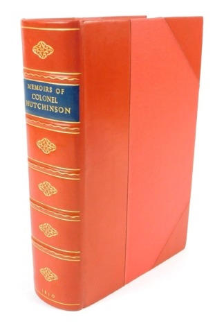 Hutchinson (Lucy) MEMOIRS OF THE LIFE OF COLONEL HUTCHINSON third edition, portrait frontispiece, folding pedigree, t.e.g., modern half calf over patterned boards, morocco spine label, large 4to, 1810 NB. We have specific instructions to sell this lot W