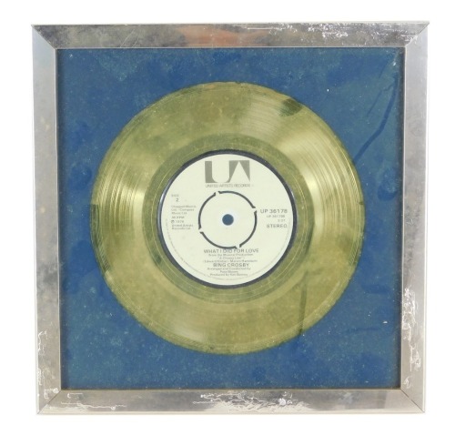 A Bing Crosby What I Did For Love framed gold disc record, United Artist Record, 25cm x 25cm.