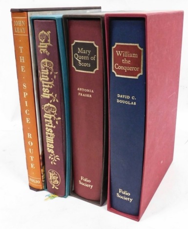 Various Folio Society books, Douglas (David C) William the Conqueror, Fraser (Antonia) Mary Queen of Scots the spice trade and the English Christmas. (4 in slip cases).