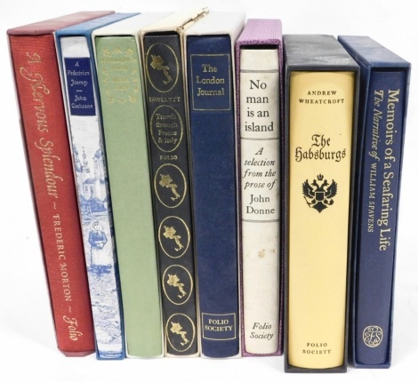 Various Folio Society books, Morton (Fredric) A Nervous Splendour, various others, Cochran (John) A Pedestrian Journey, Travels Through France and Italy, The London Journal, No Man Is a Island, The Habsburgs, Memoirs of a Seafaring Life, etc. (a quantit