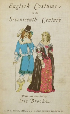 Books. Brooke (Iris) English Costume of the Middle Ages, Later Middle Ages and 17th Century, 3 vols, Clayton Calthrop (Dion) English Costume, published by A & C Black, Low, Ye Madde Designer, published by The Studio Limited, London 1935, and further books - 8