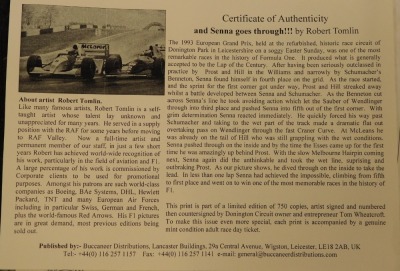 Robert Tomlin. And Senna Goes Through!!!, depicting the 1993 European Grand Prix, signed in pencil by Tom Wheatcroft (Donington Park) and in pencil by the artist 20/750, plate size 27cm x 38cm, and Buccaneer Distributions certificate of authenticity. - 4