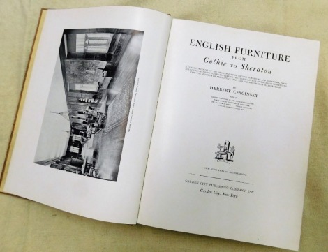 Cescinskay (Herbert). English Furniture From Gothic to Sheraton, tooled cloth, published by The Garden City Publishing Company, New York 1937.