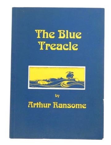 Ransome (Arthur). The Blue Treacle, published by Amazon Publications, 1993, numbered 297 of 400 copies.