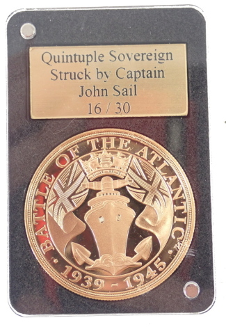 A Battle of Atlantic quintuple gold sovereign struck by Captain John Sail, limited edition number 16 of 30, boxed with presentation pack.