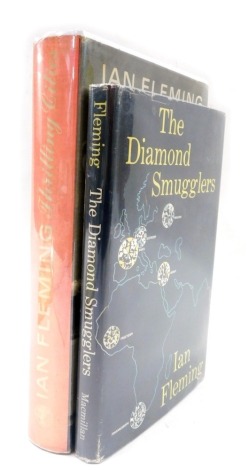 Fleming (Ian). James Bond, The Diamond Smugglers, published by Macmillan, hardback edition, and Thrilling Cities, published by Jonathan Cape, reprinted 1964, hardback edition. (2 vols)