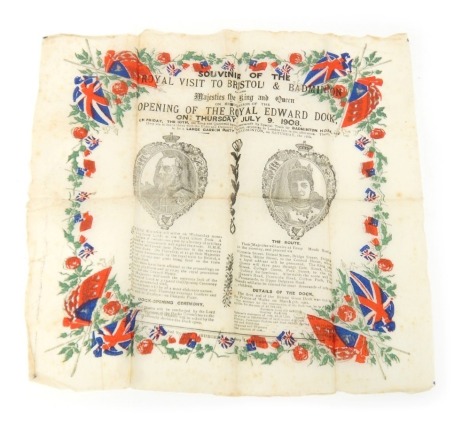 An early 20thC paper commemorative tissue flyer, a souvenir of the Royal Visit to Bristol & Badminton to commemorate the opening of the Royal Edward Dock on Thursday July 9th 1908, 35cm x 37cm.