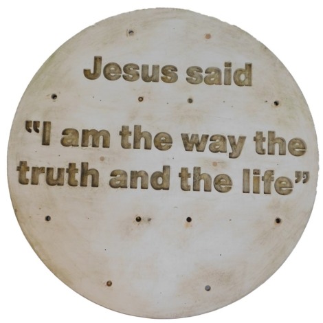 A large plaster mould for casting religious message, 'Jesus said I am the way, the truth and the life', 100cm diameter.