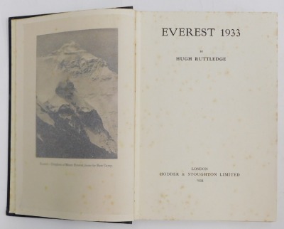 [British Everest Expedition] Howard-Bury, Bruce, Norton, Mallory et al Mount Everest The Reconnaissance, 1921; The Assault on Mount Everest 1922; The Fight for Everest, 1924, Ruttledge (Hugh) Everest 1933; Ruttledge (Hugh) Everest: The Unfinished Adventur - 6