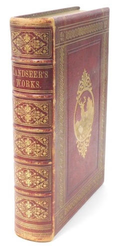 Book. The Works of Sir Edwin Landseer R.A., with steel engravings and woodcuts, and a history of his art-life by W Cosmo Monkhouse, folio, gilt tooled red cloth, published by Virtue And Company, London.