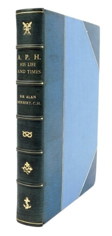 Herbert (Alan, Sir). A.P.H. His Life and Times, leather and cloth bound with gilt tooling, published by Heinemann, London 1970, with slip case.