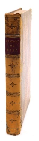 C Greenwood, County of Kent, vol 1, and epitome of county history, with illustrated map, half calf with feathered boards, printed by Dennett for the proprietor, at Bloomsbury Square London 1838.