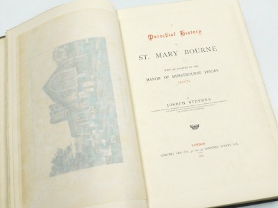 Joseph Stevens, A Parochial History Of St Mary Bourne, with an account of the manor of Hurstbourne Priors, first edition, gilt tooled green cloth, published by Whiting and Company, London 1888. - 2