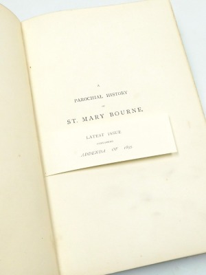 Joseph Stevens, A Parochial History Of St Mary Bourne, with an account of the manor of Hurstbourne Priors, first edition, gilt tooled green cloth, published by Whiting and Company, London 1888. - 3