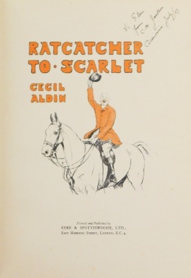 Aldin (Cecil). Ratcatcher to Scarlet, first edition, published by Eyre and Spottiswoode, London, and the Lonsdale Library, Shooting by Moor, Field and Shore, volume III, two copies. (3) - 4