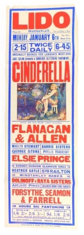 A 1930's theatre poster for Cinderella at The Lido Bradshawgate Bolton, featuring Flanagan & Allen, Forsythe, Seamon & Farrell, etc., 88cm x 28cm.