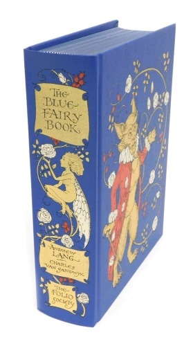 Lang (Andrew). The Blue Fairy Book, illustrated by Charles Van Sandwyk, in gilt blue cloth with slip case, published by The Folio Society 2003.