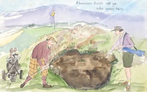 Mark Huskinson (1935-2018). Abandon Hope All Ye Who Enter Here, golfing scene, watercolour, pen and ink drawing, signed, titled and dated (20)07, 25cm x 39cm. Artist label verso, Golding Young and Mawer Lot 103 22/04/15.