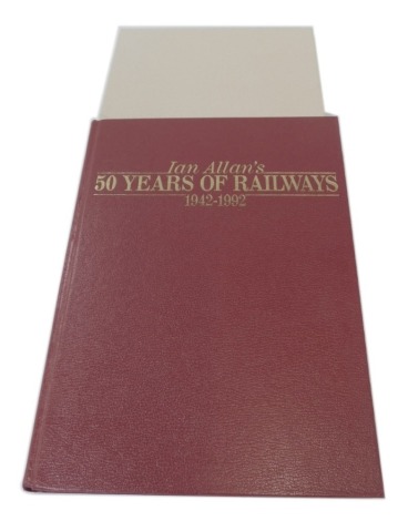 Kennedy (Rex). Ian Allen's Fifty Years of Railway 1942-1992, limited edition 60/500, with certificate, in slipcase.