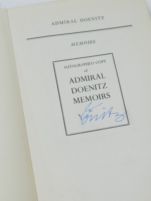 Doenitz (Admiral Karl). Memoirs, Ten Years and Twenty Days, translated by R H Stevens, autographed copy by Doenitz, published by Weidenfeld and Nicholson London 1959. (AF) - 2