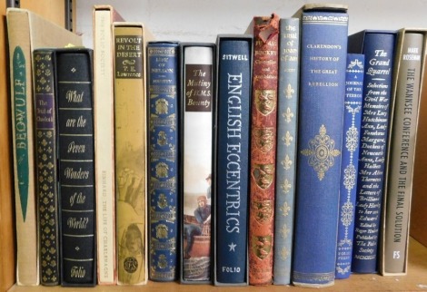 Books. Folio Society, including the Mutiny of HMS Bounty, Southey, the Life of Nelson, Lawrence (T E) Revolt in the Desert, the Grand Quarrel, and Sitwell, English Eccentrics, most with slipcases. (14)