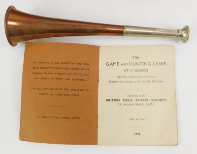 A Champion and Wilton, Oxford Street copper and plated hunting horn, of trumpet form, stamped, 23cm long, together with a British Field Sports Society Game Laws at a Glance pamphlet, Ross London two draw telescope and cover, stamped, 26cm long, etc. - 2