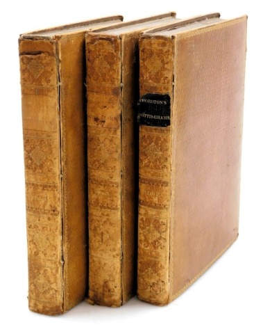 Throsby (John). Thoroton's History of Nottinghamshire, republished with large editions, embellished with picturesque and select views of seats of the nobility and gentry, towns, village churches and ruins, second edition, three vols, calf, with library pl