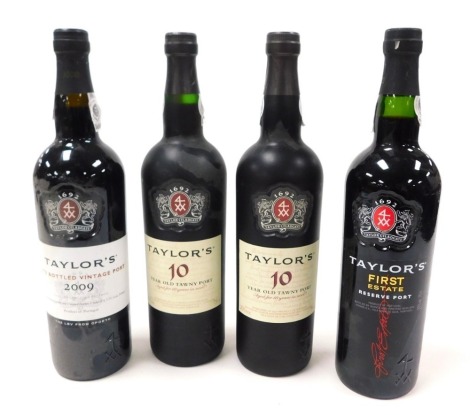 Four bottles of Taylors Port, comprising First Estate Reserve port, Late Bottled Vintage port 2009 and two bottles of ten year old Tawny port.