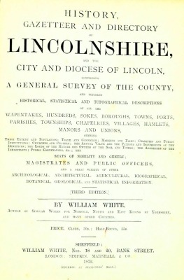 White (William). History, Gazetteer and Directory of Lincolnshire and the city and diocese of Lincoln, third edition, gilt tooled green cloth, published by William White, Sheffield 1872. - 2