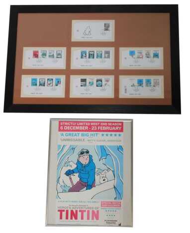 A Playhouse Theatre poster for TinTin, Herge's Adventures of, in association with Watford Palace Theatre, framed and glazed, 49.5cm x 31.5cm, together with seven Herge TinTin Belgian first day covers 2007, framed and glazed. (2)