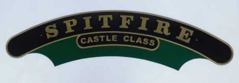 A reproduction locomotive nameplate, for Castle Class Spitfire, of arched form, 163cm long.