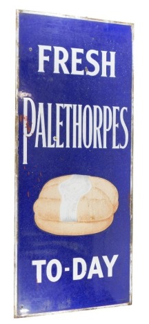 A late 19th/early 20thC enamel sign, Fresh Palethorpes Sausages To-Day, lettering in blue and white, manufacturers stamp to base, Bruton of Palmers Green, 94cm high, 38cm wide.