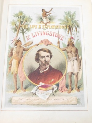 The Life and Explorations of David Livingstone LLD, in a leather bound brass and gilded binding, with figures and lions, with front coloured plate, printed by Adam & Co of London. - 2