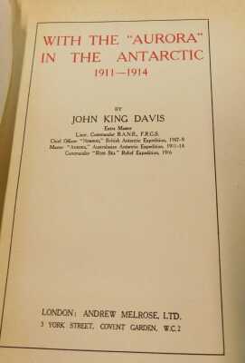 King Davis (John). With the Aurora in the Antarctic 1911-1914, first edition, published by Andrew Melrose Ltd London 1919, hardback, cloth bound with gilt tooling, with dust jacket. - 2