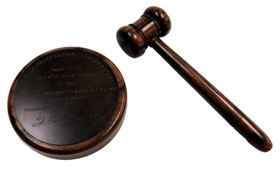 A rosewood gavel and block, the block bearing a circular brass plaque "Guild of Professional Toast Masters, Award for the Best After-Dinner Speaker of 1989, The Rt. Hon. Margaret Thatcher FRS.MP, The Prime Minister, Presented by The President", block 9.5c