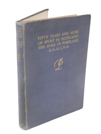 Portland (The Duke) 50 years and more of Sport in Scotland, published by Faber & Faber.