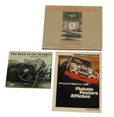 Books. Ullyett (Kenneth) The Book of the Bentley, Lewandowski (Jugen) Porsche Plakate Posters Affiches, Klemantaski (Louis) Klemantaski & Ferrari. (3)