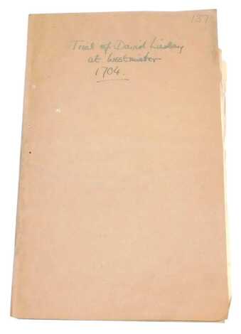 A William III Trial for High Treason, being the condemnation of David Lindlay a Scottish Gent, late secretary to the Earl of Melford at the Queen's-Bench-Bar at Westminster the 24th April, printed for Isaac Cleave, London, 1704, together with a black and 