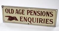 *An enamelled 'Old Age Pensions' sign