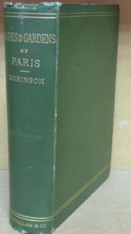 Robinson W. The Parks And Gardens Of Paris