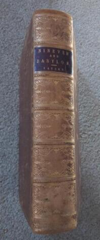 Layard (Sir Austen Henry). Discoveries in the Ruins of Nineveh and Babylon... first edition engraved