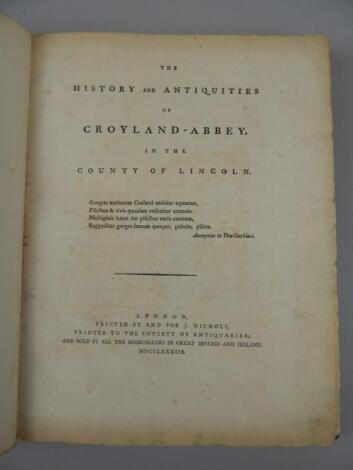 [Gough (Richard)]. The History and Antiquities of Croyland Abbey In The County of Lincoln