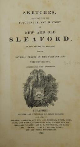 Yerburgh (R.). Sketches Illustrative of the Topography and History of New and Old Sleaford...