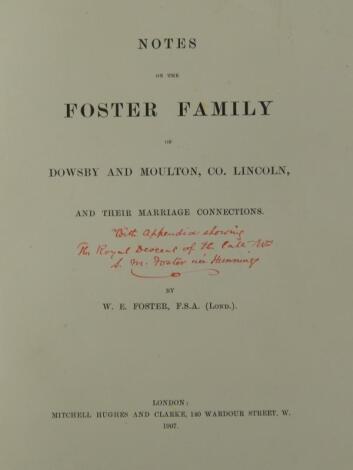 Foster (W.E.). Notes on the Foster Family of Dowsby and Moulton