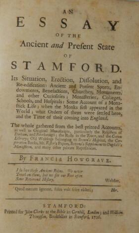 Howgrave (Francis). An Essay of the Ancient and Present State of Stamford...