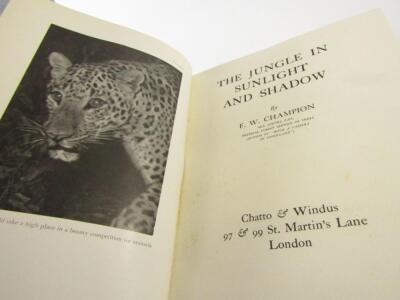 Champion (F.W.). The Jungle in Sunlight and Shadow - 3