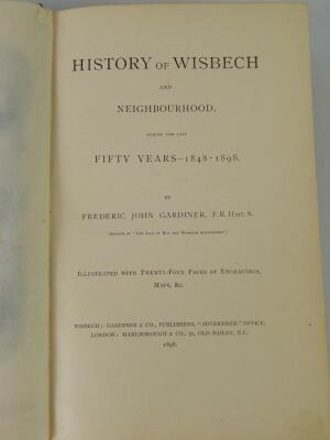 Frederic John Gardiner; History of Wisbech and Neighbourhood - 3